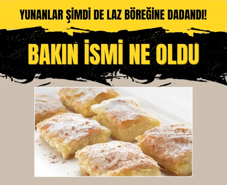 Yunanistan Laz böreğini Galaktoboureko adıyla Selanik tatlısı ilan etti