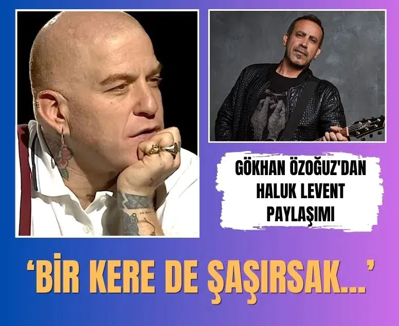 Gökhan Özoğuz gözaltına alınan Haluk Levent için açıklama yaptı
