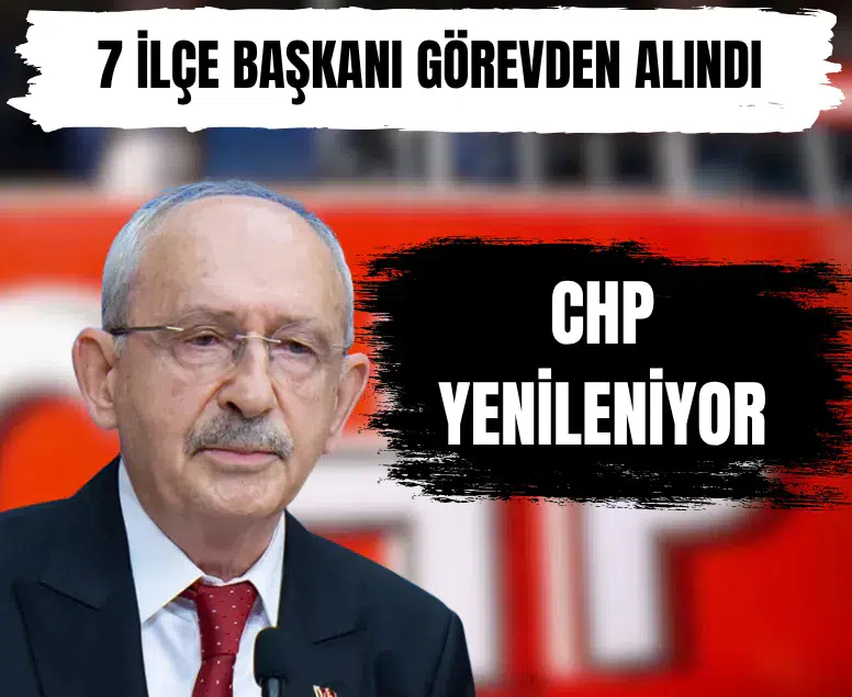 CHP'de görevden alma dalgası: İstanbul'da 7 ilçe başkanı ve yönetimi görevden alındı