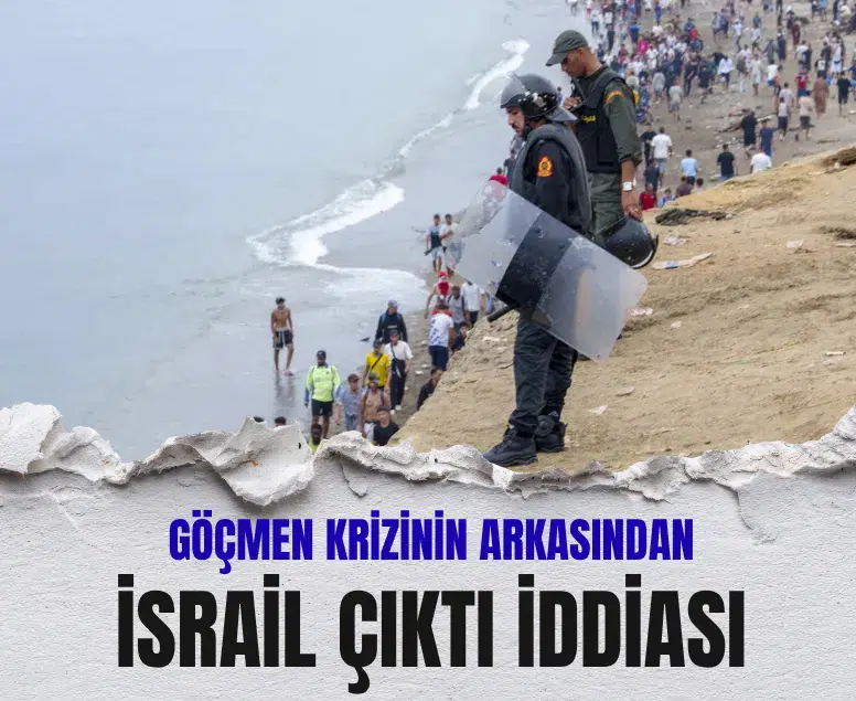 Sebte’deki göçmen krizinin arkasından İsrail çıktı ddiası