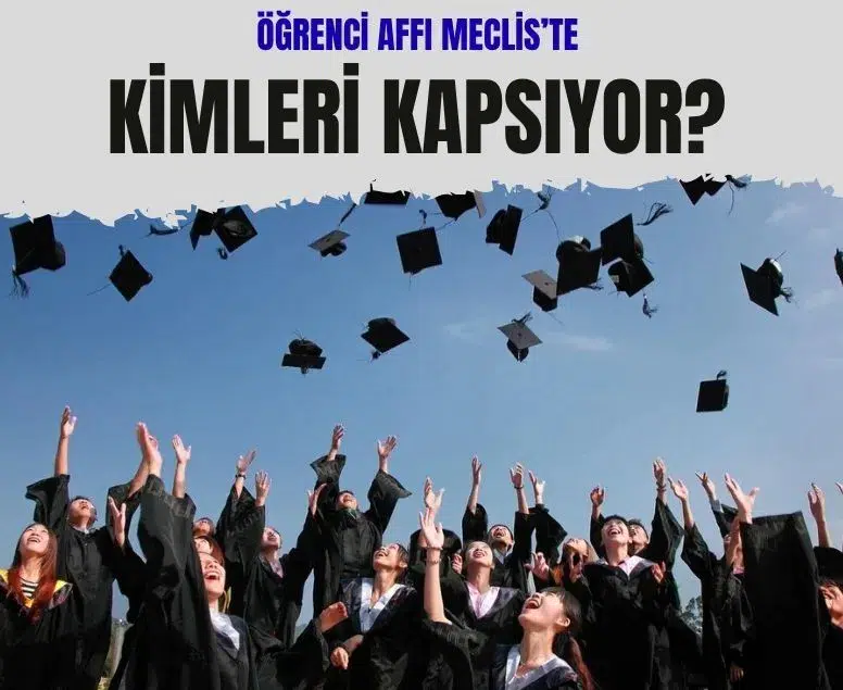 Öğrenci affı düzenlemesi TBMM Başkanlığına sunuldu