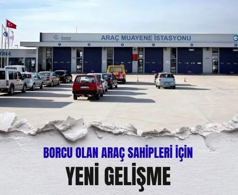 Vergi borcunu yapılandıran araç sahipleri muayene yaptırabilecek