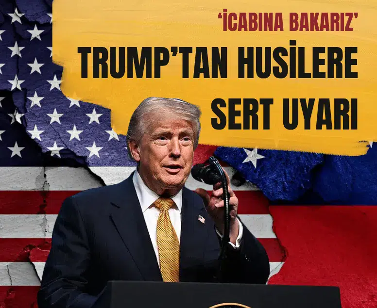 Trump’tan Husilere sert tehdit: Kızıldeniz'i kapatırlarsa icabına bakarız