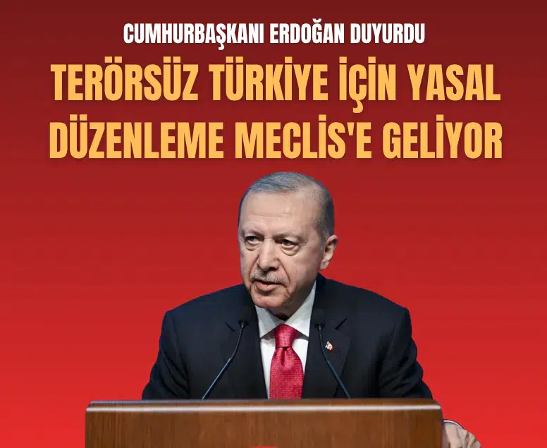Cumhurbaşkanı Erdoğan duyurdu: Terörsüz Türkiye için yasal düzenleme Meclis'e geliyor