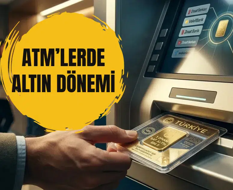 Bankalardan fiziki altında yeni dönem: ATM'lerden ambalajlı gram altın satışı başladı
