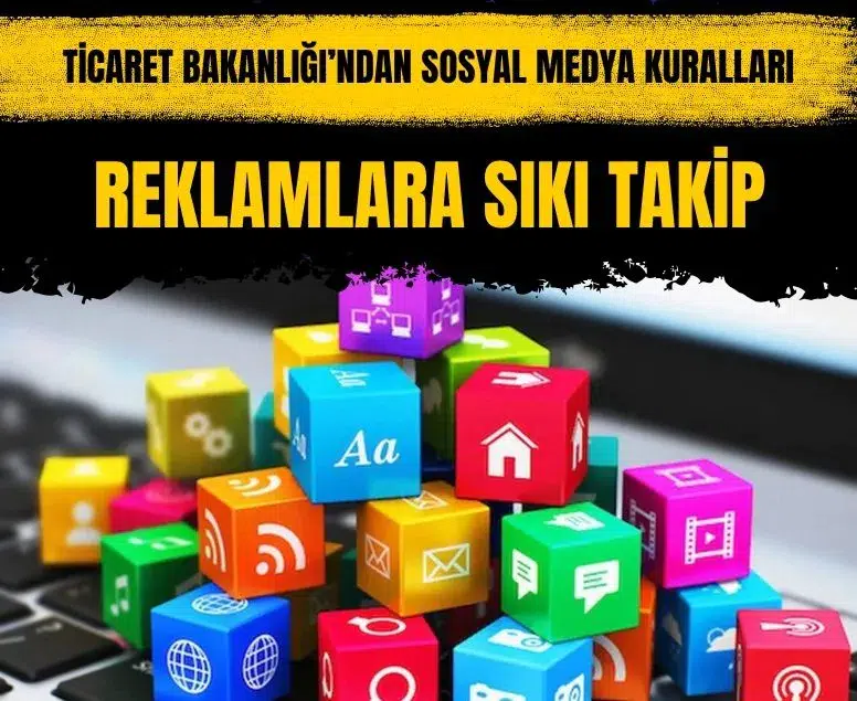 Ticaret Bakanlığı sosyal medya ve yapay zeka reklamlarına denetim getirdi