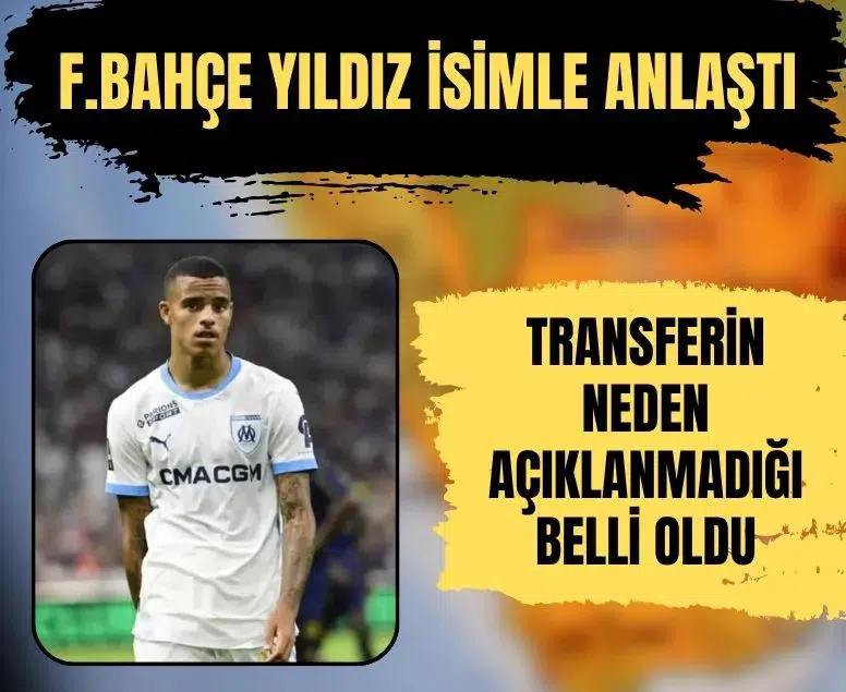 Fenerbahçe'nin Mason Greenwood transferini açıklamama nedeni belli oldu