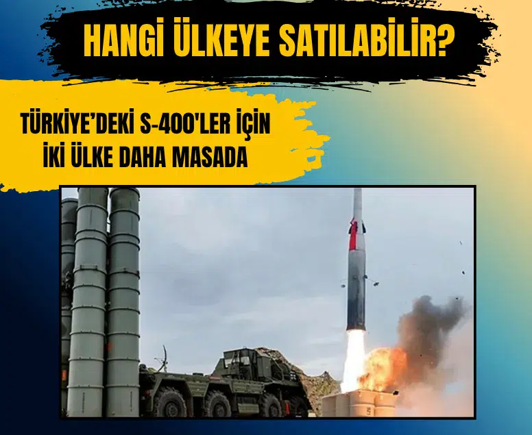 Türkiye'deki S-400'lerin satışı için Körfez'den üç ülke masada