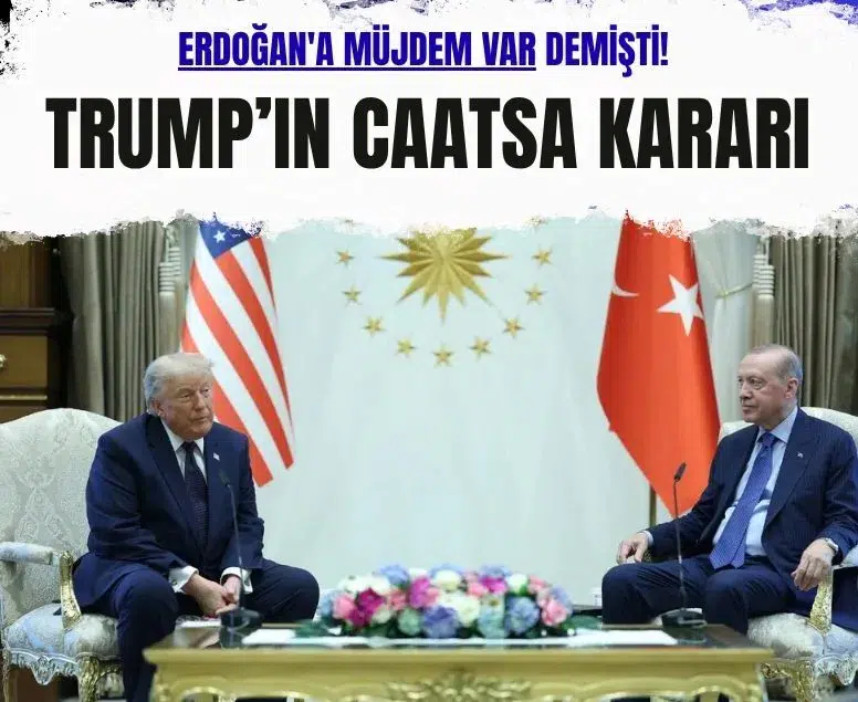 Donald Trump Ankara'da F-35 için yeşil ışık yaktı ve CAATSA kararını açıkladı