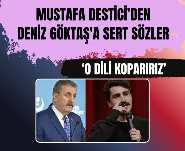 Mustafa Destici'den Deniz Göktaş açıklaması: O dili koparırız