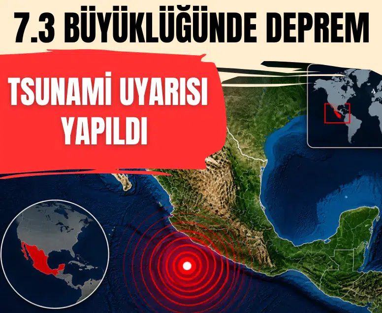 Meksika'da 7.3 büyüklüğünde deprem: Tsunami uyarısı yapıldı