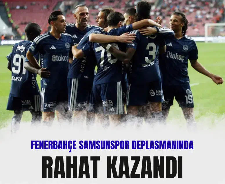 Fenerbahçe, Samsunspor'u yenerek 3. haftayı galibiyetle kapattı