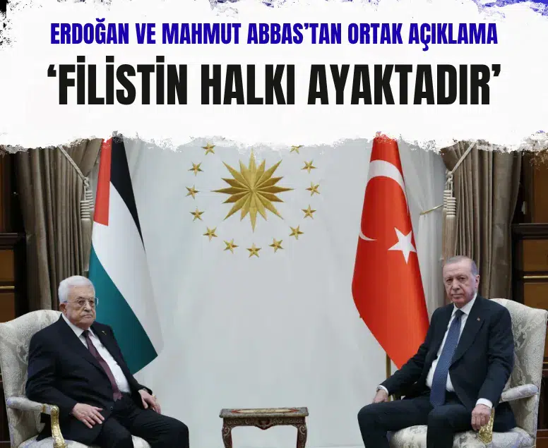 Cumhurbaşkanı Erdoğan Mahmud Abbas ile görüştü: Filistin halkı ayaktadır