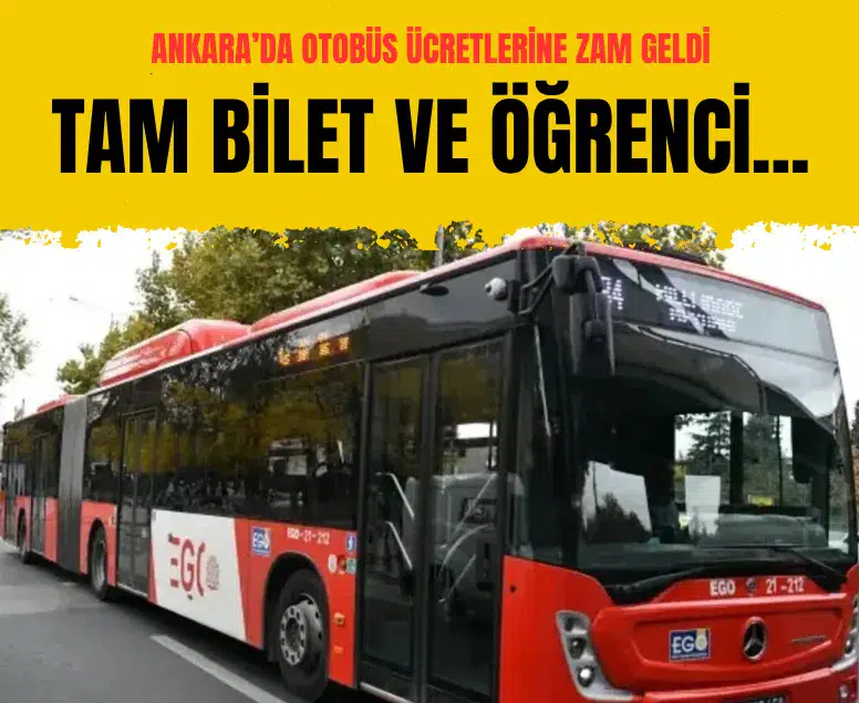 Ankara'da toplu taşımaya zam: Tam bilet 40 TL oldu
