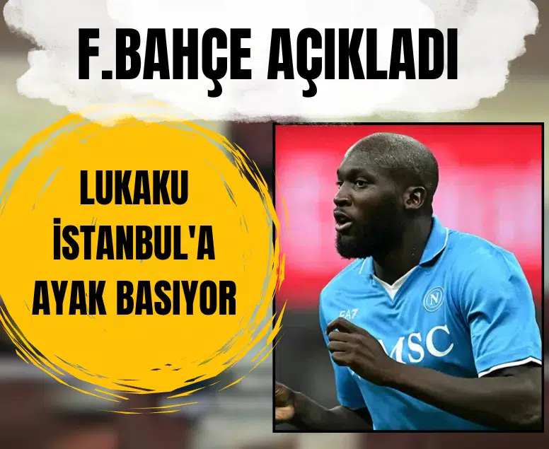 Romelu Lukaku İstanbul'a ayak basıyor: Fenerbahçeli olmaktan büyük mutluluk duyuyorum