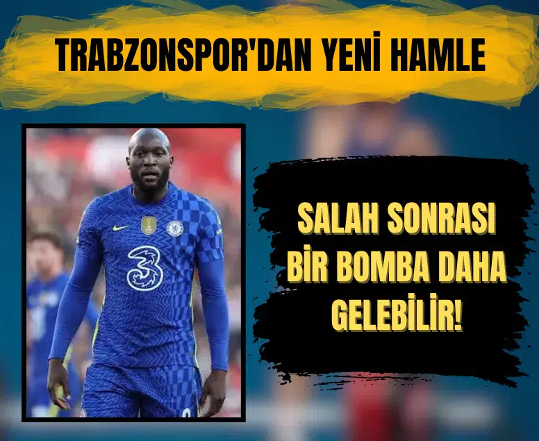 Trabzonspor Romelu Lukaku transferi için harekete geçti
