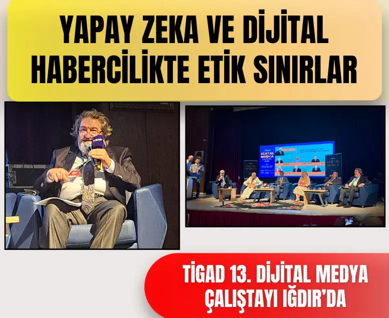 TİGAD 13. Dijital Medya Çalıştayını Adalet Bakanı Akın Gürlek’in katılımıyla Iğdır’da düzenledi