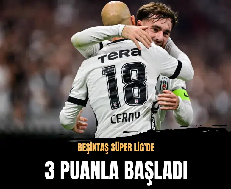 Beşiktaş, Süper Lig'de sezonu galibiyetle açtı