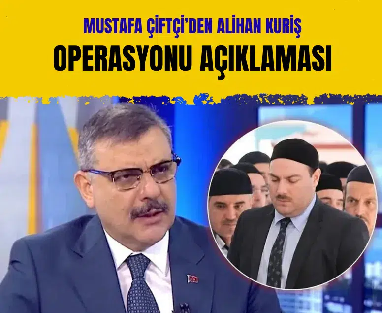 Bakan Çiftçi’den Alihan Kuriş operasyonuna ilişkin açıklama