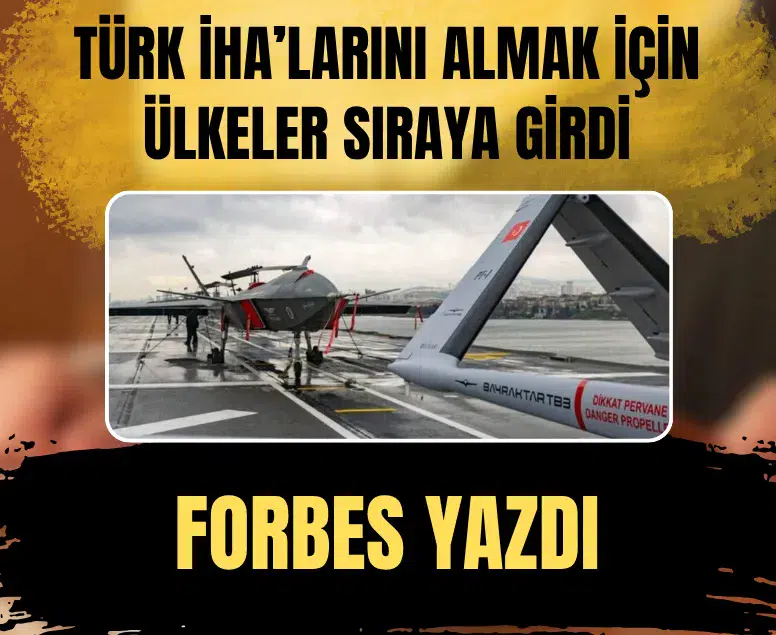 Forbes dergisi Türk İHA’larının Arap dünyasındaki yükselişini yazdı