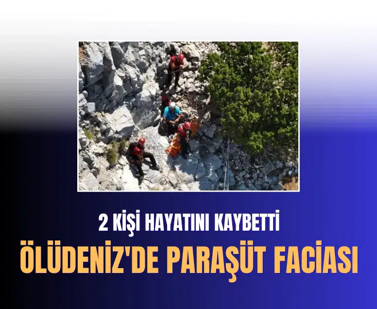 Ölüdeniz'de yamaç paraşütü kazasında iki kişi hayatını kaybetti
