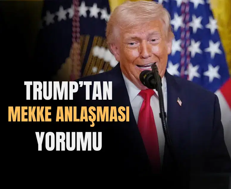 Trump'tan Türkiye, Suudi Arabistan ve Pakistan'ın Mekke Anlaşması'na destek