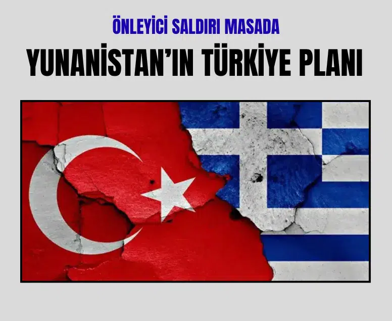 Yunan basınından Türkiye ile kriz senaryosu: Önleyici saldırı masada