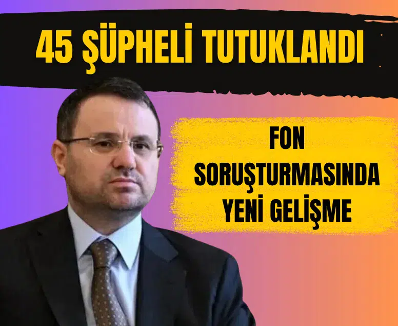 Akın Gürlek açıkladı: Fon soruşturmasında kaç kişi tutuklandı, kimlerin mal varlığına el konuldu?