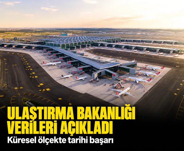 Ulaştırma Bakanlığı verileri açıkladı: küresel ölçekte tarihi başarı