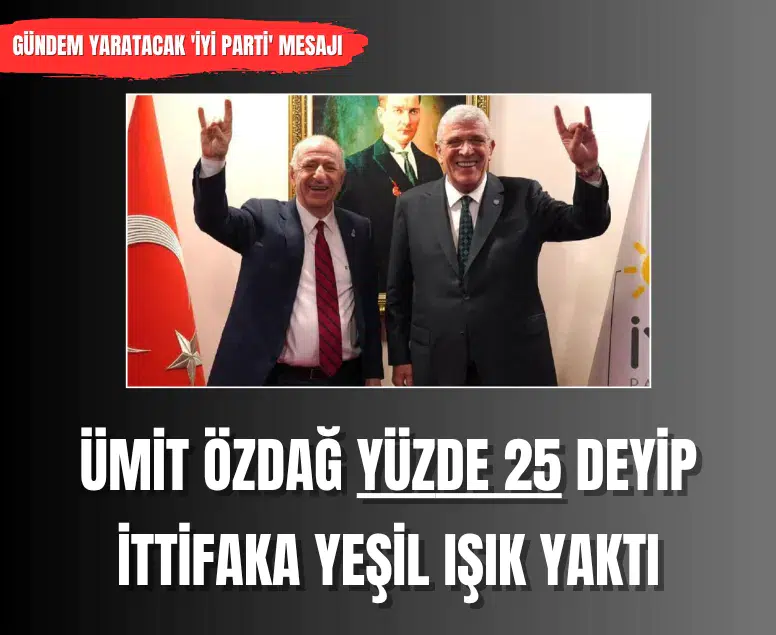 Ümit Özdağ'dan İYİ Parti açıklaması: İttifak olasılığına yeşil ışık yaktı