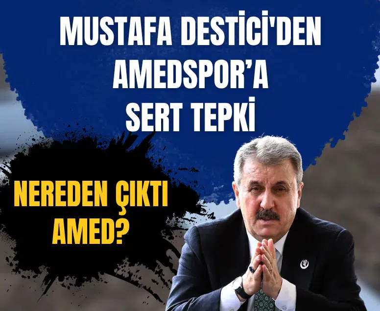 Mustafa Destici'den Amedspor ve TFF'ye sert tepki