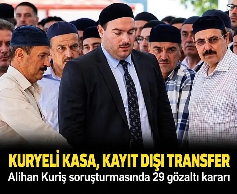 Alihan Kuriş soruşturmasında 29 gözaltı kararı: 23 şirkete kayyum atandı!
