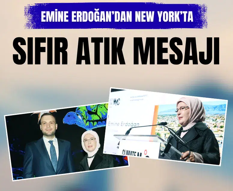 Emine Erdoğan New York İklim Haftası'nda Sıfır Atık vizyonunu anlattı