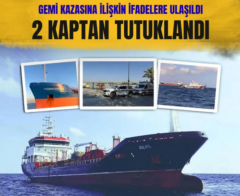 Silivri'deki gemi kazasına ilişkin kaptanların ifadelerine ulaşıldı