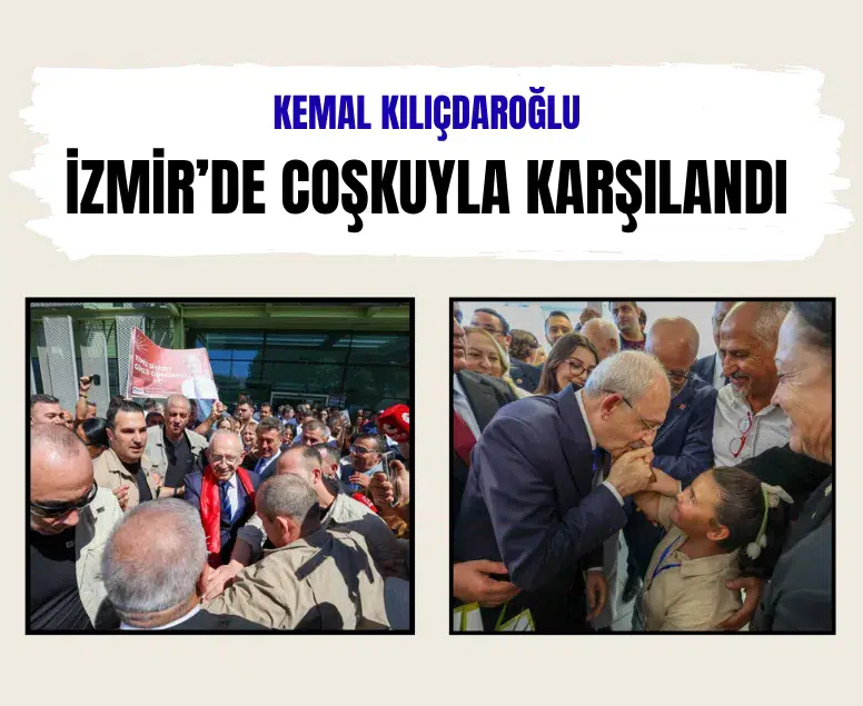 Kemal Kılıçdaroğlu iki günlük ziyaret için İzmir'e geldi