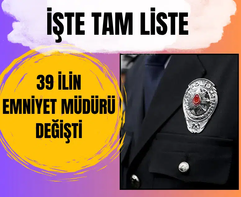 Resmi Gazete'de yayımlandı: 39 ilin emniyet müdürü değişti