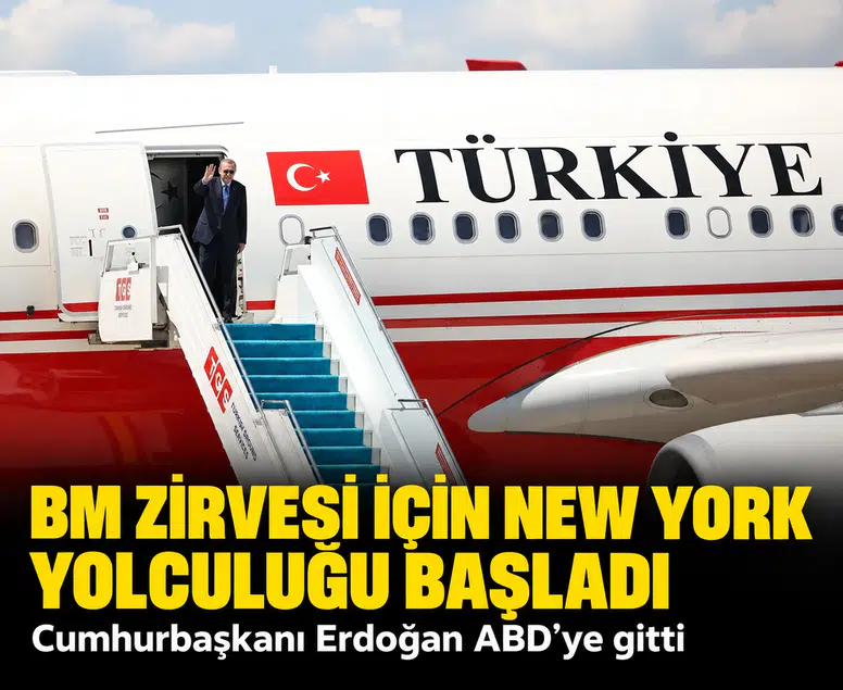 BM zirvesi için New York yolculuğu başladı: Cumhurbaşkanı Erdoğan ABD’ye gitti