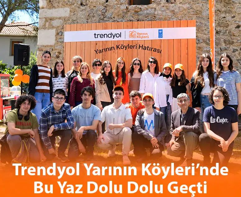 Trendyol Yarının Köyleri’nde Bu Yaz Dolu Dolu Geçti