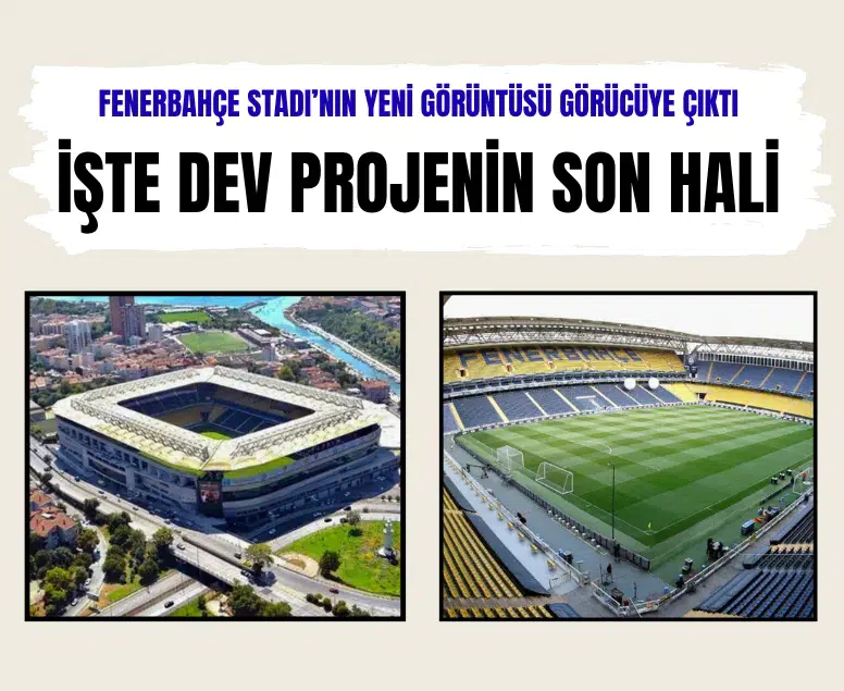 Fenerbahçe Şükrü Saracoğlu Stadı'nın yeni projesi duyuruldu