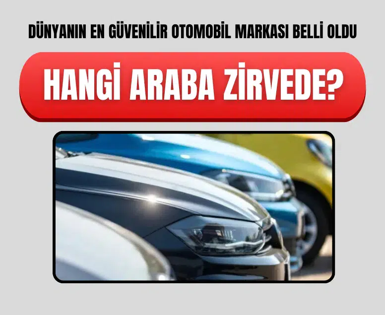 Dünyanın en güvenilir otomobil markaları açıklandı: Toyota zirvede