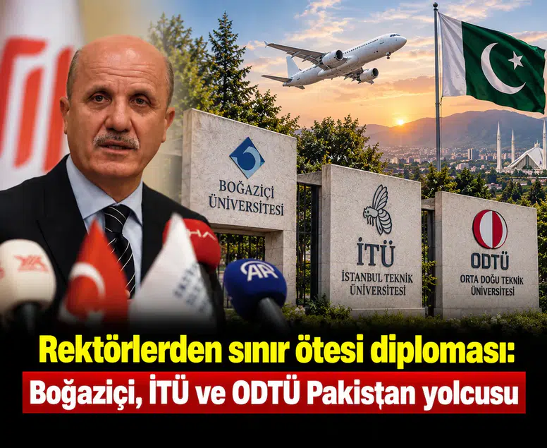 Rektörlerden sınır ötesi diploması: Boğaziçi, İTÜ ve ODTÜ Pakistan yolcusu