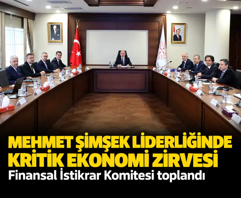 Mehmet Şimşek liderliğinde kritik ekonomi zirvesi: Finansal İstikrar Komitesi toplandı
