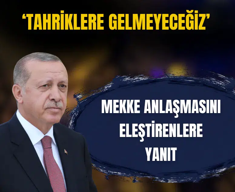 Cumhurbaşkanı Erdoğan'dan Mekke Savunma İttifakı açıklaması