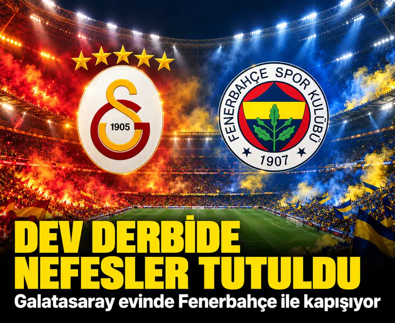 Dev derbide nefesler tutuldu: Galatasaray evinde Fenerbahçe ile kapışıyor