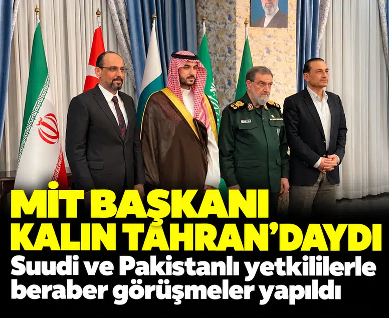MİT Başkanı Kalın Tahran'daydı: Suudi ve Pakistanlı yetkililerle beraber görüşmeler yapıldı