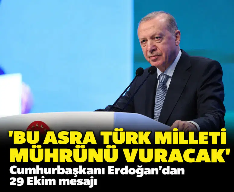 'Bu asra Türk milleti mührünü vuracak': Cumhurbaşkanı Erdoğan’dan 29 Ekim mesajı
