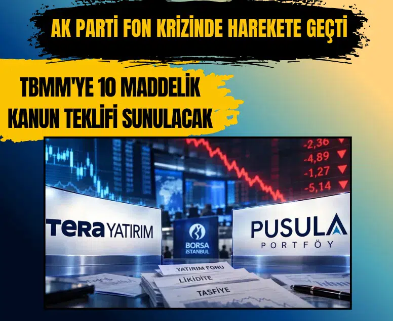 AK Parti'den fon krizine ilişkin TBMM'ye 10 maddelik kanun teklifi