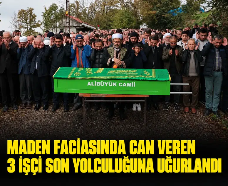 Zonguldak'ta kömür karası veda: maden faciasında can veren 3 işçi son yolculuğuna uğurlandı