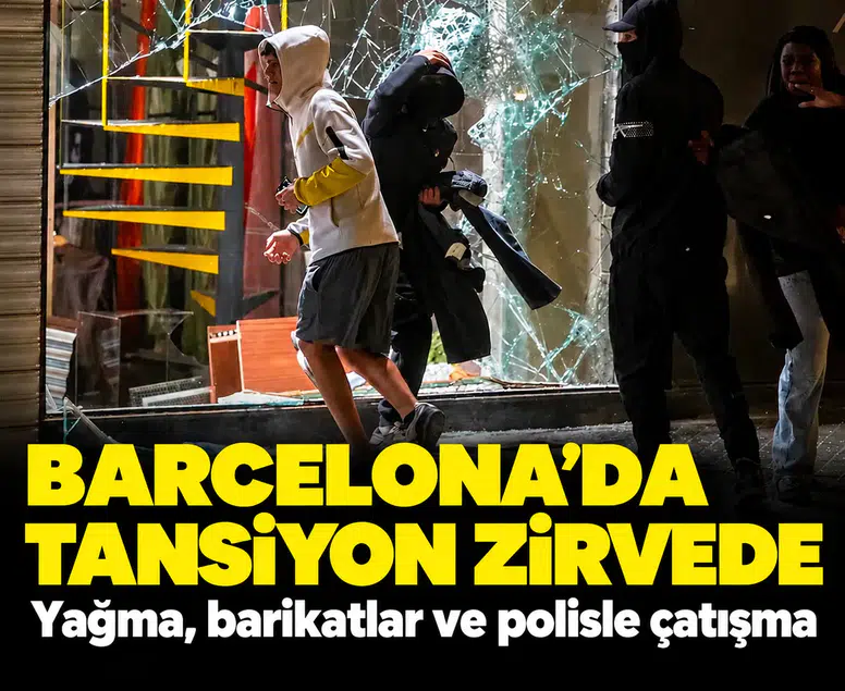 Barcelona'da tansiyon zirvede: Yağma, barikatlar ve polisle çatışma