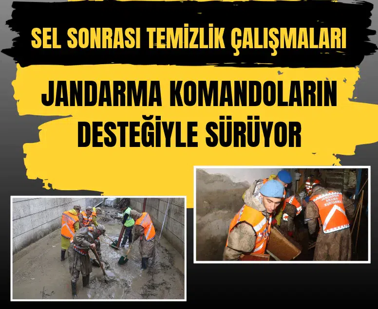 Ayazağa’da sel sonrası temizlik çalışmaları jandarma komandoların desteğiyle sürüyor